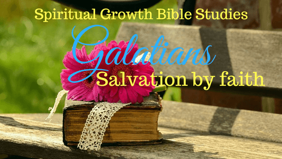 Galatians - Salvation by faith 