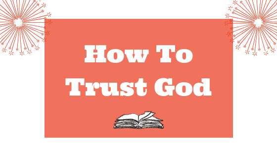 How to trust God