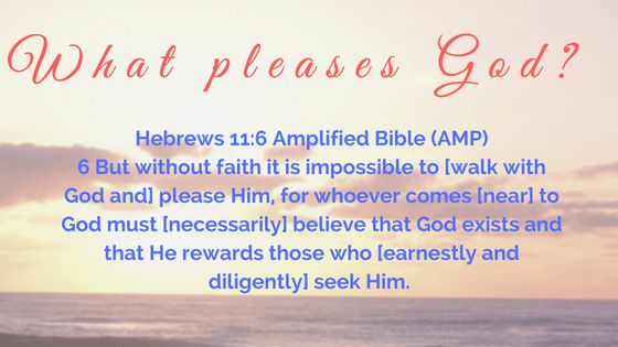 what pleases God?